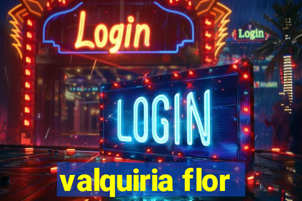 valquiria flor